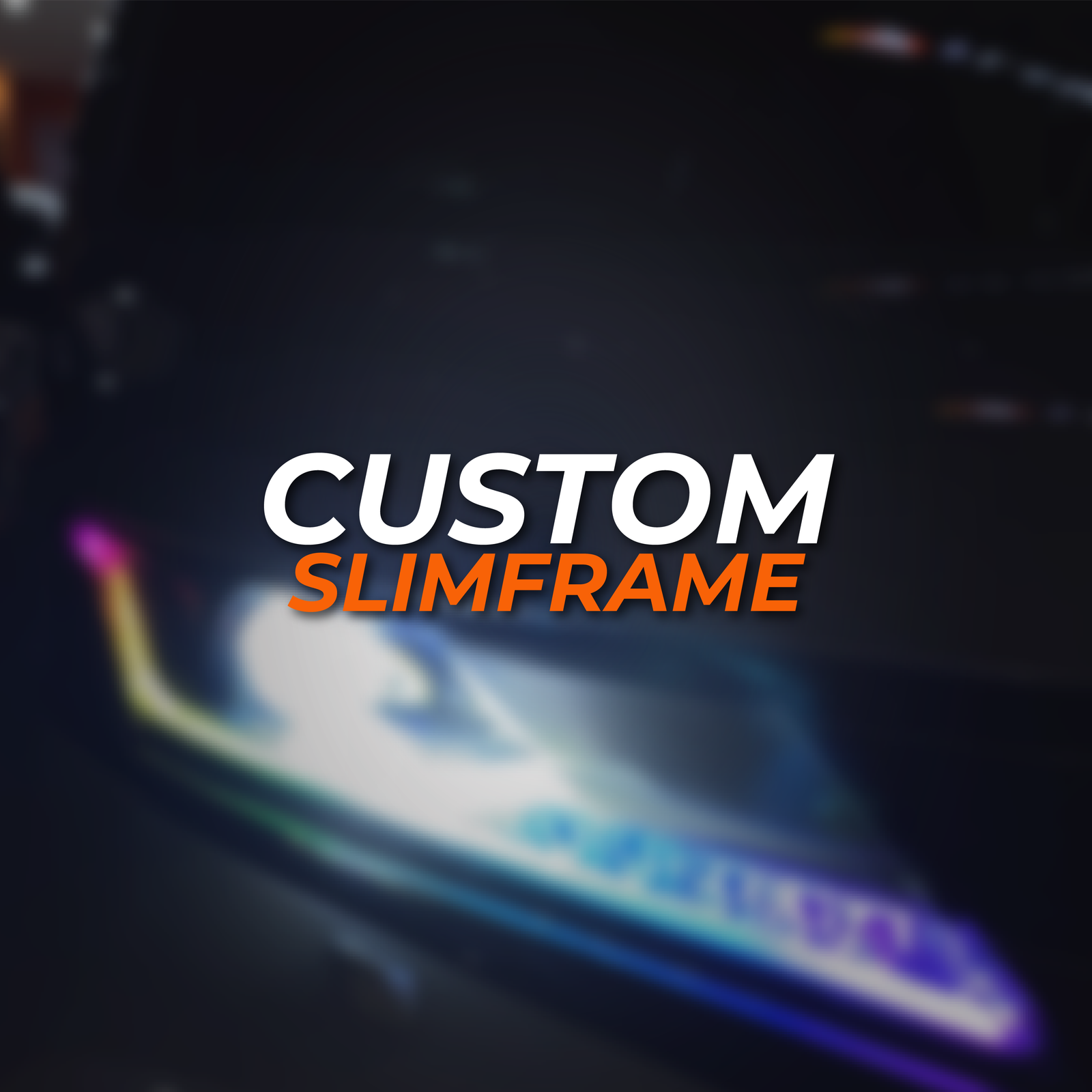 Custom (Slimframe)